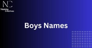 200+ Famous Boys Names
