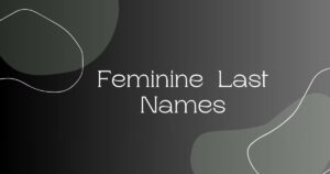 Feminine Last Names